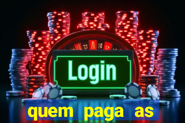 quem paga as passagens dos times de futebol